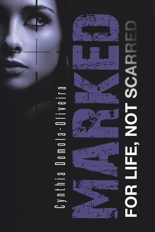Front cover_Marked For Life, Not Scarred