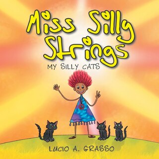 Miss Silly Strings: My Silly Cats