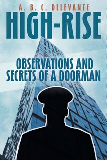 Couverture_HIGH-RISE OBSERVATIONS AND SECRETS OF A DOORMAN