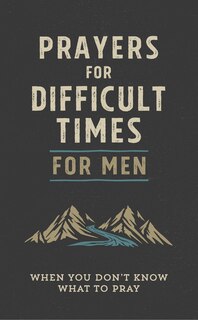 Couverture_Prayers For Difficult Times For Men
