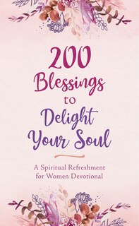 Front cover_200 Blessings To Delight Your Soul
