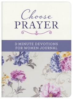 Front cover_Choose Prayer: 3-minute Devotions For Women Journal