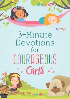 Front cover_3-minute Devotions For Courageous Girls