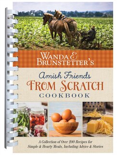 Front cover_Wanda E. Brunstetter's Amish Friends From Scratch Cookbook