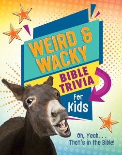 Couverture_Weird And Wacky Bible Trivia For Kids