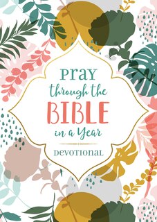 Front cover_Pray Through The Bible In A Year Devotional
