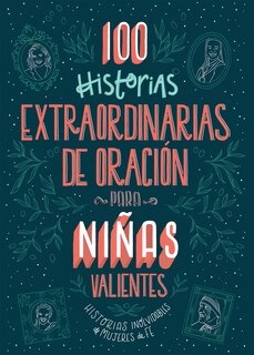 Couverture_100 Historias Extraordinarias De Oración Para Niñas Valientes