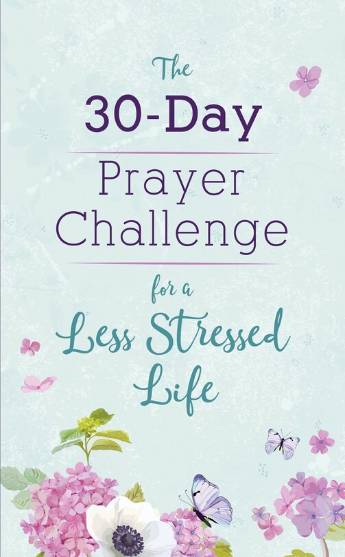 Front cover_The 30-Day Prayer Challenge for a Less Stressed Life
