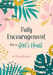 Front cover_Daily Encouragement For A Girl's Heart