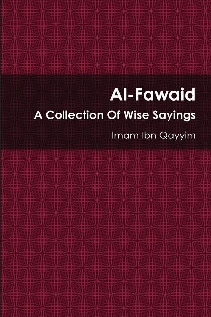 Al-Fawaid: A Collection Of Wise Sayings