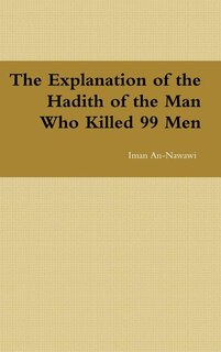 Front cover_The Explanation of the Hadith of the Man Who Killed 99 Men