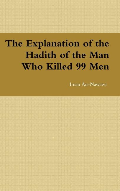 Front cover_The Explanation of the Hadith of the Man Who Killed 99 Men