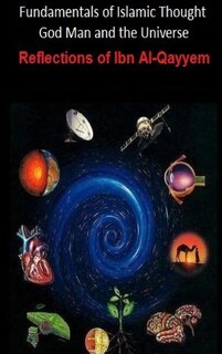 Fundamentals of Islamic Thought God Man and the Universe