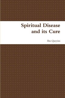 Spiritual Disease and its Cure