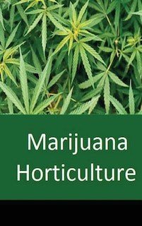 Front cover_Marijuana Horticulture