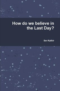 Front cover_How do we believe in the Last Day?