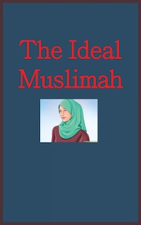 Front cover_The Ideal Muslimah