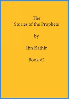 Front cover_The Stories of the Prophets by Ibn Kathir