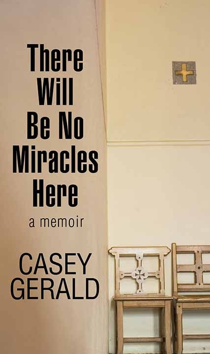 Front cover_There Will Be No Miracles Here
