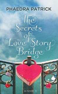 Front cover_The Secrets of Love Story Bridge