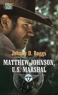 Matthew Johnson, U.S. Marshal: A Circle V Western