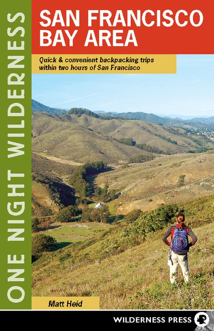 Front cover_One Night Wilderness: San Francisco Bay Area