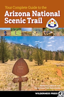 Couverture_Your Complete Guide to the Arizona National Scenic Trail