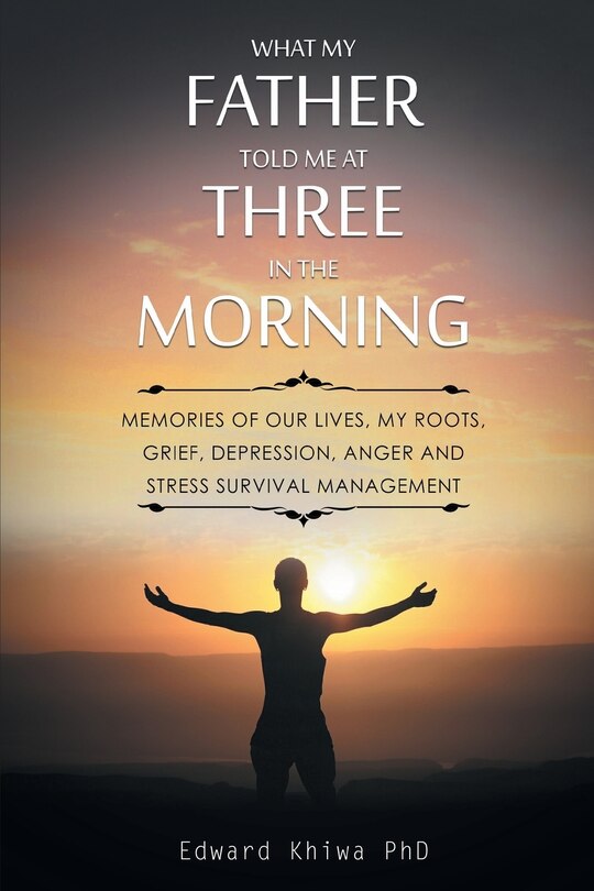 Front cover_What My Father Told Me at Three in the Morning