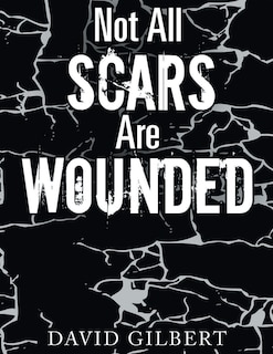 Front cover_Not All Scars Are Wounded