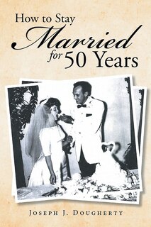 Front cover_How to Stay Married for 50 Years