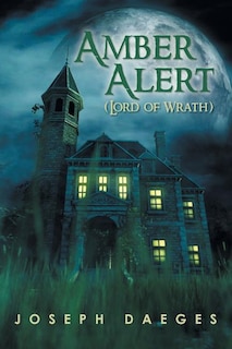 Front cover_Amber Alert (The Lord of Wrath)
