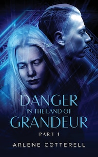 Couverture_Danger In The Land Of Grandeur