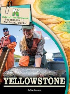 Front cover_Natural Laboratories: Scientists in National Parks Yellowstone