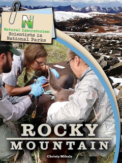 Front cover_Natural Laboratories: Scientists in National Parks Rocky Mountain