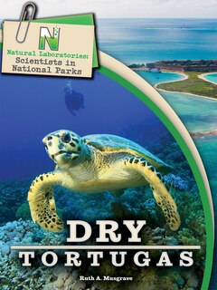 Front cover_Natural Laboratories: Scientists in National Parks Dry Tortugas