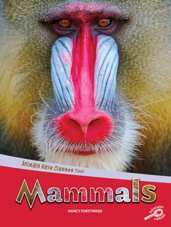 Front cover_Animals Have Classes Too! Mammals