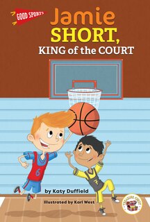 Front cover_Good Sports Jamie Short, King of the Court