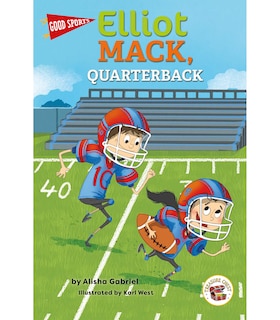 Couverture_Good Sports Elliot Mack, Quarterback