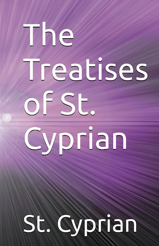 Front cover_The Treatises of St. Cyprian