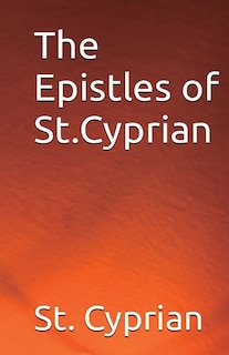 Front cover_The Epistles of St. Cyprian