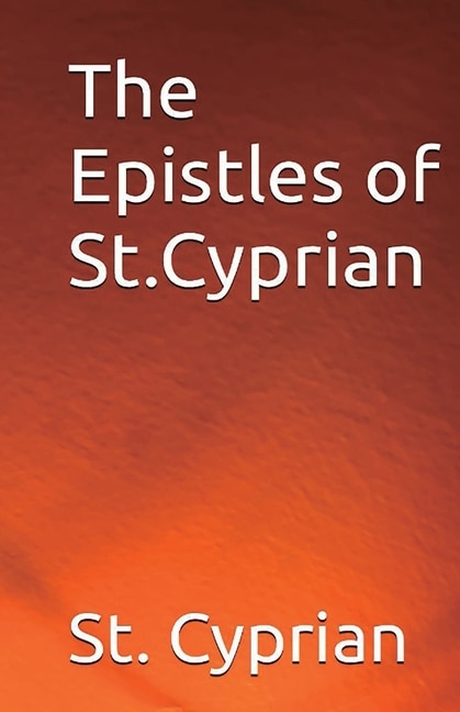 Front cover_The Epistles of St. Cyprian