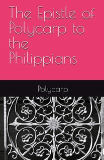 Front cover_The Epistle of Polycarp to the Philippians