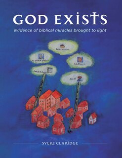Front cover_God Exists - Evidence of Biblical Miracles Brought to Light