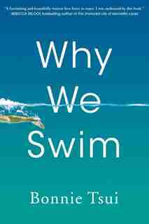 Why We Swim by Bonnie Tsui