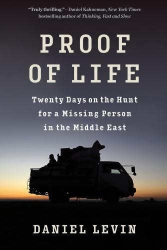 Proof Of Life: Twenty Days On The Hunt For A Missing Person In The Middle East