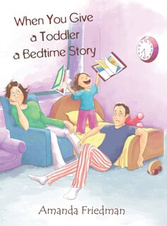 Front cover_When You Give A Toddler A Bedtime Story