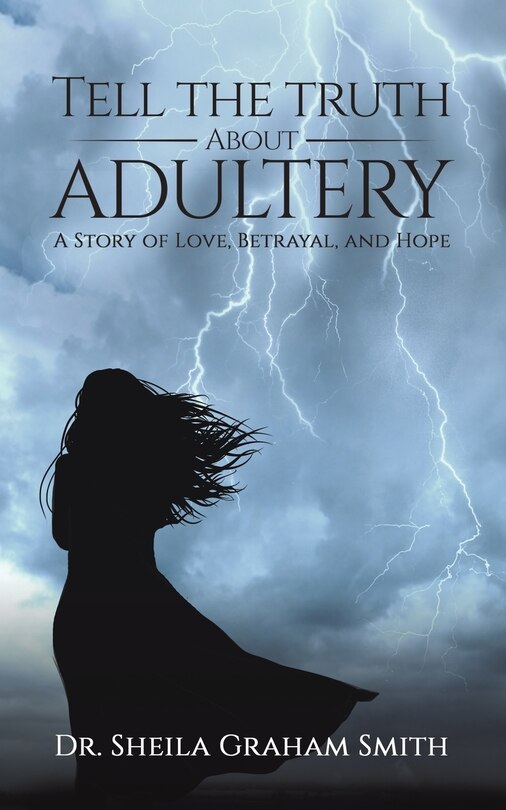 Front cover_Tell the Truth About Adultery
