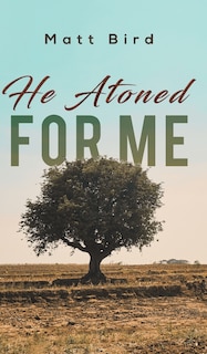 Couverture_He Atoned For Me
