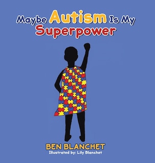 Front cover_Maybe Autism Is My Superpower