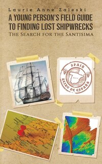 Couverture_A Young Person's Field Guide to Finding Lost Shipwrecks